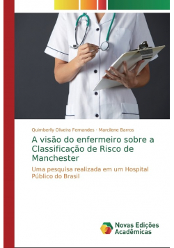 A visão do enfermeiro sobre a Classificação de Risco de Manchester