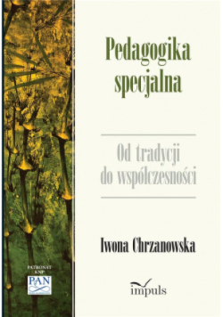 Pedagogika specjalna Od tradycji do współczesności