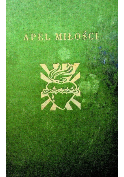 Apel miłości czyli orędzie boskiego serca Jezusowego do świata i jego posłanka 1949 r.