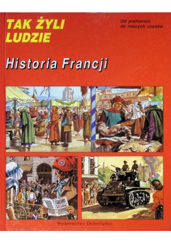 Tak żyli ludzie Historia Francji