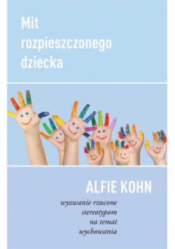 Mit rozpieszczonego dziecka