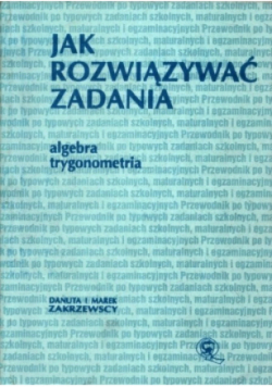 Jak Rozwiązywać Zadania Algebra Trygonometria