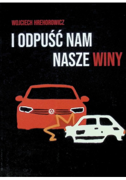 I odpuść nam nasze winy