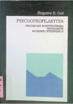 Psychoprofilaktyka procedury konstruowania programów wczesnej interwencji
