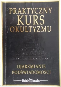 Praktyczny kurs okultyzmu