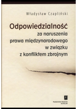 Odpowiedzialność za naruszenia prawa międzynarodowego w związku z konfliktem zbrojnym