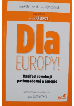 Dla Europy Manifest rewolucji postnarodowej w Europie