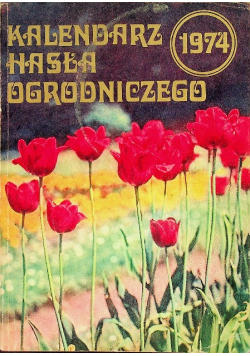 Kalendarz hasła ogrodniczego 1974