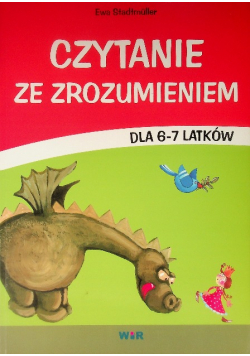 Czytanie ze zrozumieniem dla 6 i 7 latków