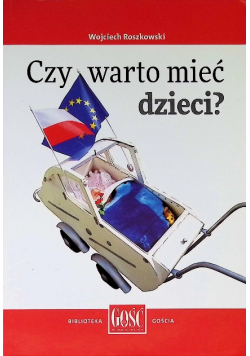 Czy warto mieć dzieci