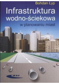 Infrastruktura wodno-ściekowa w planowaniu miast