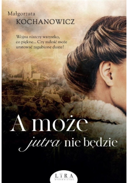 A może jutra nie będzie