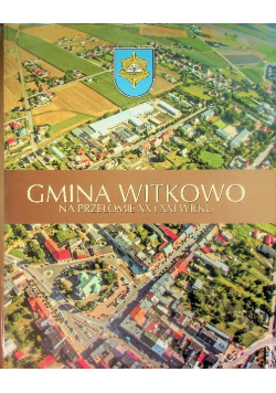 Gmina Witkowo na przełomie XX i XXI wieku