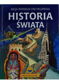 Moja pierwsza encyklopedia Historia świata
