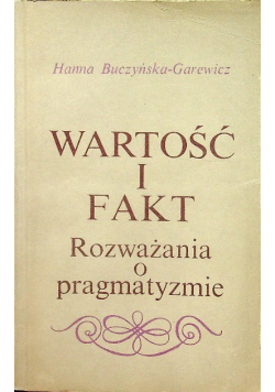 Wartość i fakt - rozważania o pragmatyźmie