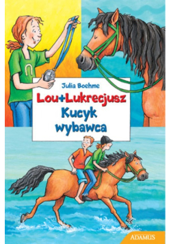 Lou+Lukrecjusz. Kucyk wybawca
