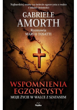 Wspomnienia egzorcysty Moje życie w walce z szatanem