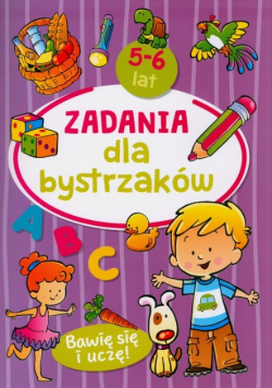 Zadania dla bystrzaków 5 - 6 lat