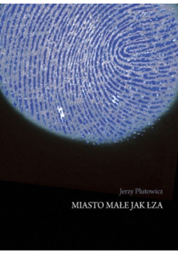 Miasto małe jak łza