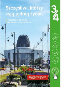 Szczęśliwi którzy żyją pełnią życia