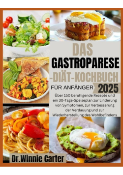 Das Gastroparese - Diat-  Kochbuch