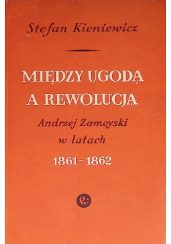 Między ugodą a rewolucją