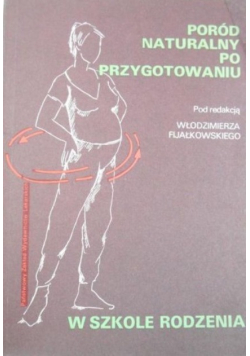 Poród naturalny po przygotowaniu w szkole rodzenia