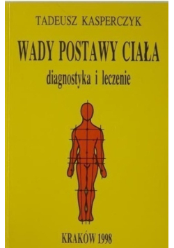 Wady postawy ciała. Diagnostyka i leczenie.