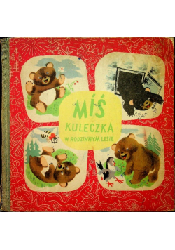 Miś kuleczka w rodzinnym lesie 1950 r.