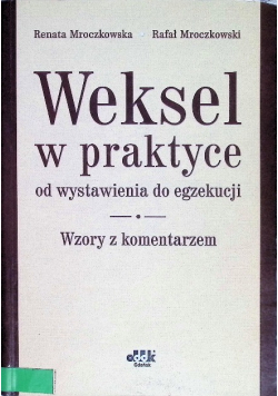 Weksel w praktyce od wystawienia do egzekucji