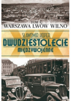 Dwudziestolecie międzywojenne Tom 9 Warszawa Lwów Wilno