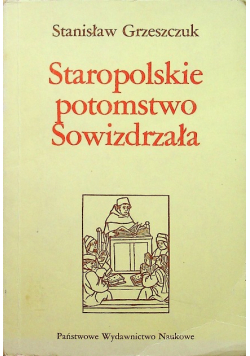 Staropolskie potomstwo Sowizdrzała