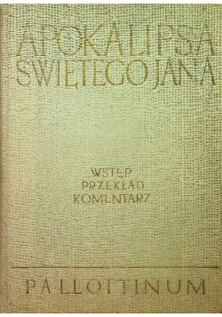 Apokalipsa Świętego Jana Wstęp Przekład Komentarz