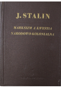Marksizm a kwestia narodowo kolonialna 1949 r.