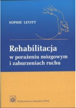 Rehabilitacja w porażeniu mózgowym i zaburzeniach ruchu