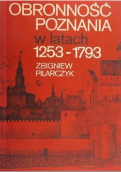 Obronność Poznania w latach 1253-1793