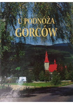 U podnóża Gorców