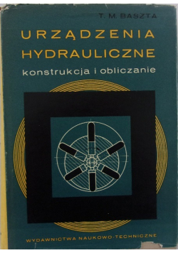 Urządzenia hydrauliczne: konstrukcja i obliczanie
