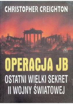 Operacja JB ostatni wielki sekret II wojny światowej