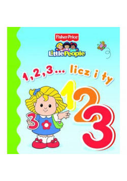 Little People. 1,2,3... licz i ty