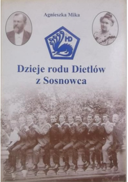 Dzieje rodu Dietlów z Sosnowca