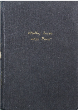 Wielbij duszo moja Pana Śpiewnik kościelny