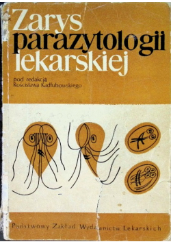 Zarys parazytologii lekarskiej