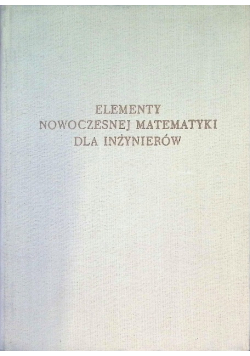 Elementy nowoczesnej matematyki dla inżynierów