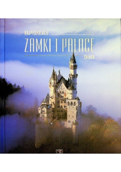Najpiękniejsze zamki i pałace świata