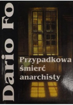 Przypadkowa śmierć anarchisty
