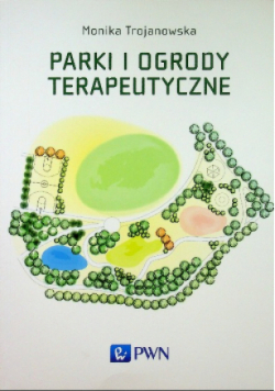 Parki i ogrody terapeutyczne