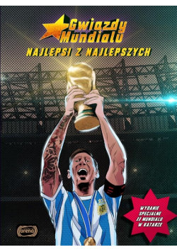 Najlepsi z najlepszych, Gwiazdy Mundialu