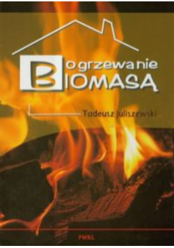 Ogrzewanie biomasą