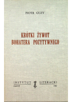 Krótki żywot bohatera pozytywnego